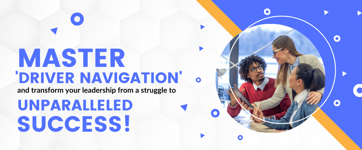 Master 'Driver Navigation' and transform your leadership from a struggle to unparalleled success! – Eric Miller (1200 × 500 px)