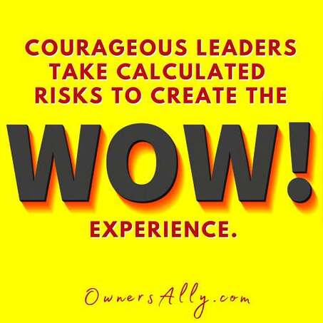  Courageous leaders take calculated risks, ownersally.com 