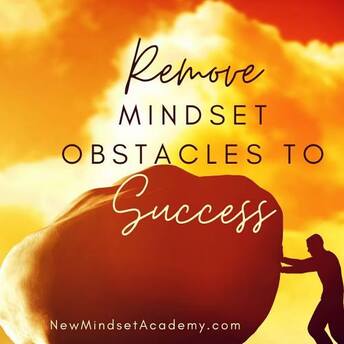 Remove mindset obstacles to success, #EricMiller, #Newmindsetacademy