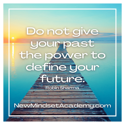 Do not give your past the power to define your future, #ericmiller, Robin Sharma, #newmindsetacademy, #refreshyourwhy
