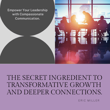 Empower your leadership with compassionate communication.