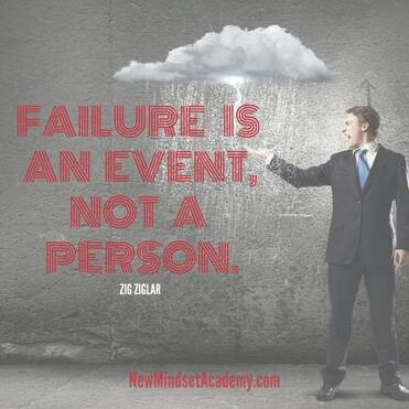 Failure is an event and not a person, #newmindsetacademy, #refreshyourwhy, #zigziglar