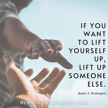Image- If you want to lift yourself up, life up someone else, #newmindsetacademy, #ericmiller, #refreshyourwhy